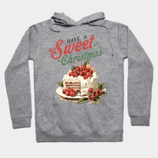 Have a sweet Christmas Hoodie